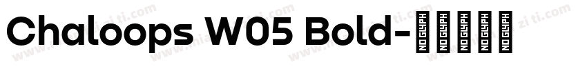 Chaloops W05 Bold字体转换